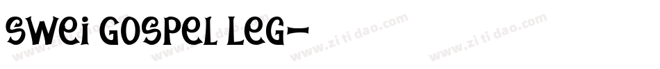 Swei Gospel Leg字体转换